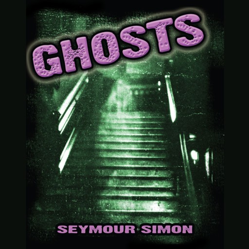 Ghosts (Unabridged), Seymour Simon