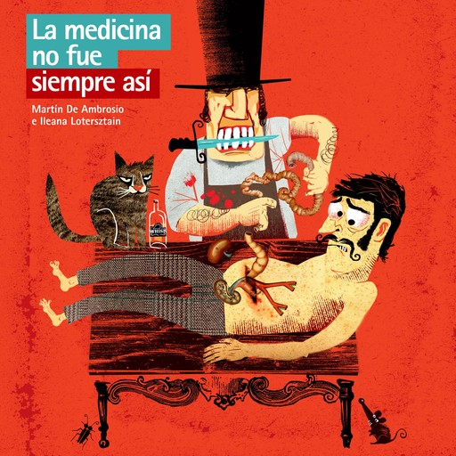 La medicina no fue siempre así, Martín De Ambrosio, Ileana Lotersztain