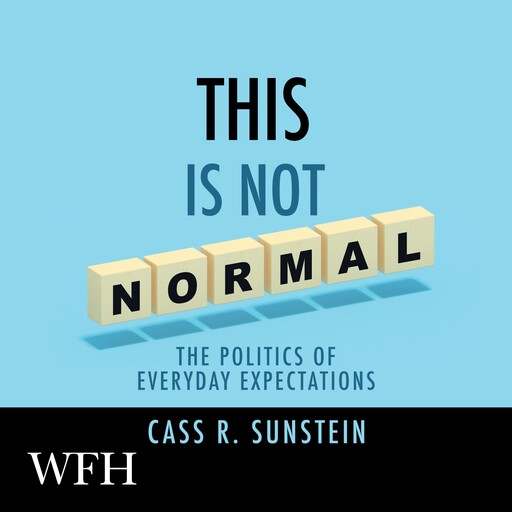 This is Not Normal, Cass Sunstein