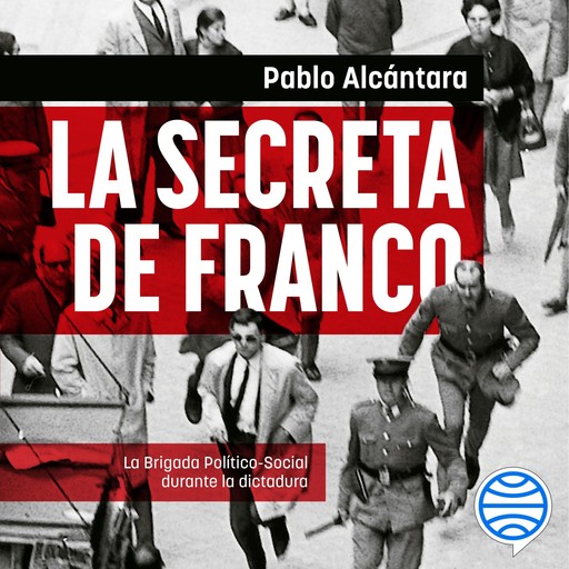 La Secreta de Franco, Pablo Alcántara