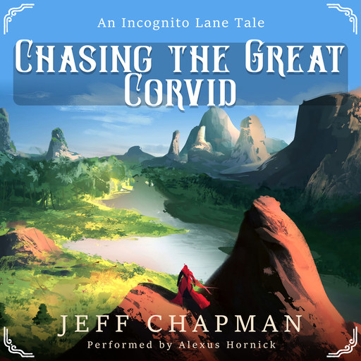 Chasing the Great Corvid, Jeff Chapman