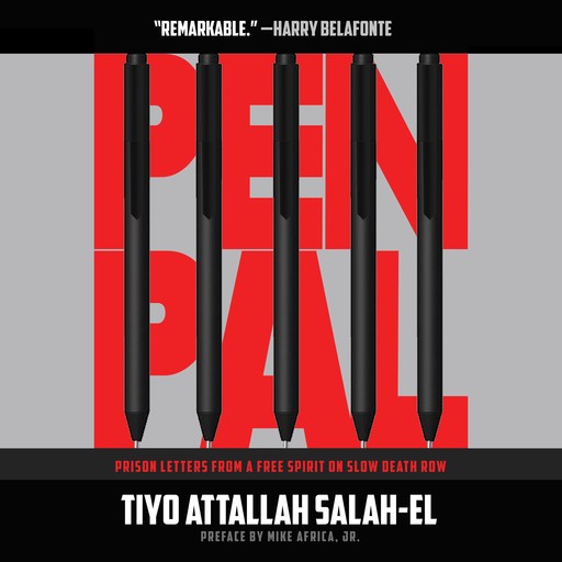 Pen Pal (Prison Letters From A Free Spirit On Slow Death Row), Tiyo Attallah Salah-El