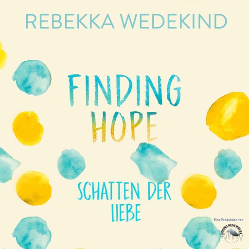 Finding Hope - Schatten der Liebe - Love Again, Band 3 (ungekürzt), Rebekka Wedekind