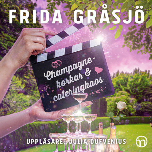 Champagnekorkar och cateringkaos, Frida Gråsjö