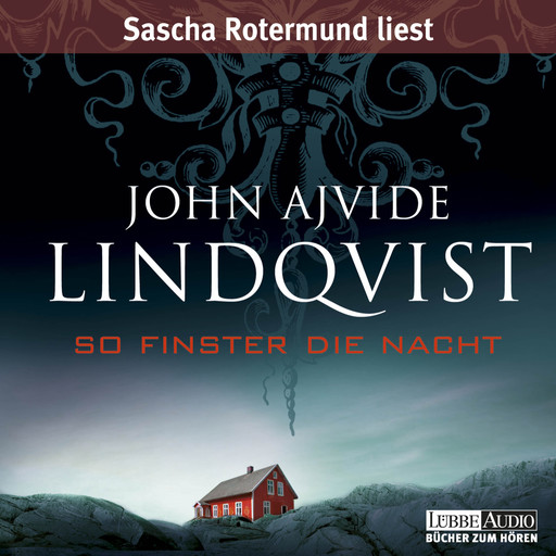 So finster die Nacht, John Ajvide Lindqvist