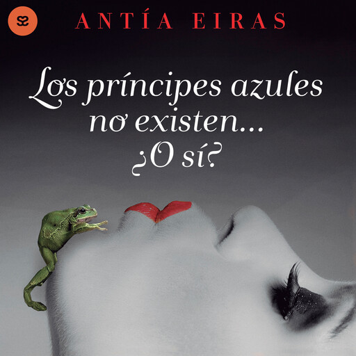 Los príncipes azules no existen... ¿O sí?, Antía Eiras