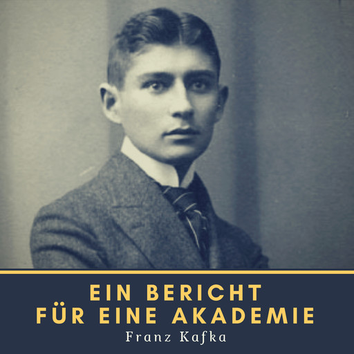 Ein Bericht für eine Akademie, Franz Kafka