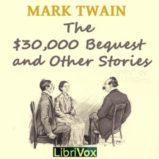 The $30,000 Bequest and Other Stories, Mark Twain