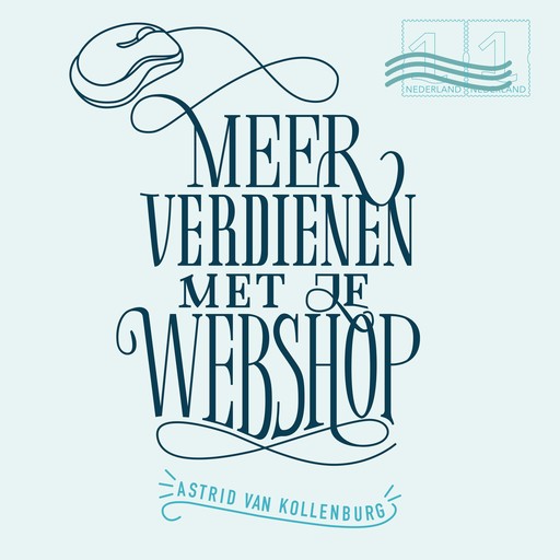 Meer verdienen met je webshop, Astrid van Kollenburg