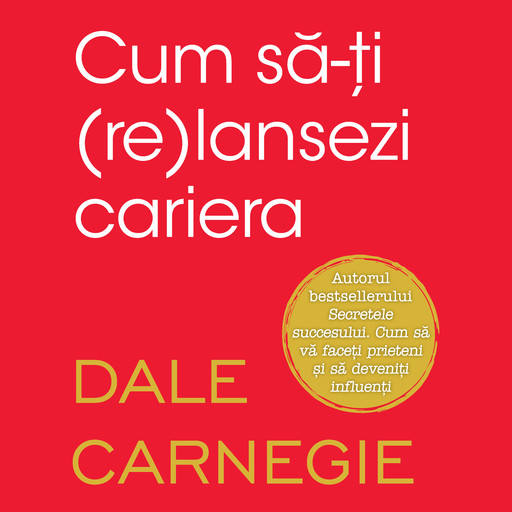Cum să-ți (re)lansezi cariera, Dale Carnegie