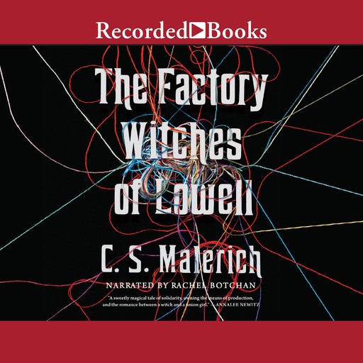 The Factory Witches of Lowell, C.S. Malerich