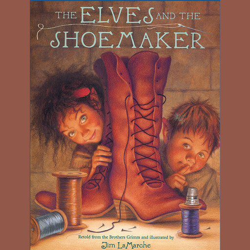 The Elves and the Shoemaker, Jakob Grimm, Wilhelm Grimm