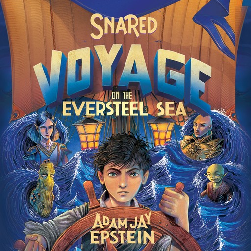 Snared - Voyage on the Eversteel Sea, Adam Epstein