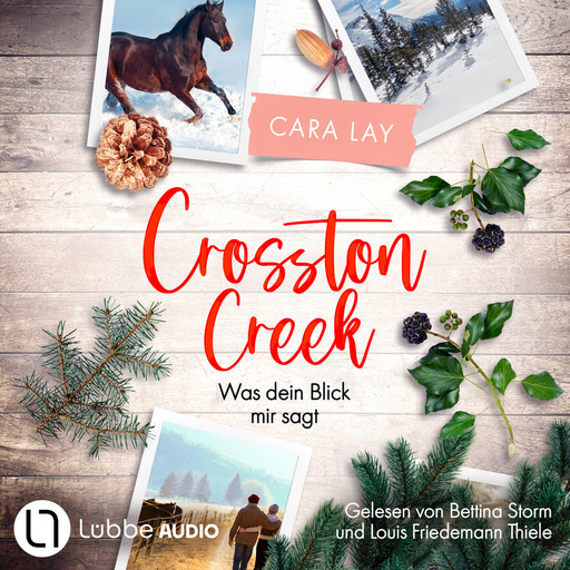 Crosston Creek - Was dein Blick mir sagt - Crosston Creek, Teil 1 (Ungekürzt), Cara Lay