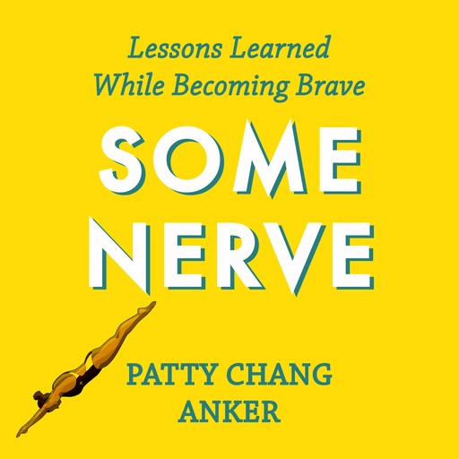 Some Nerve, Patty Chang Anker