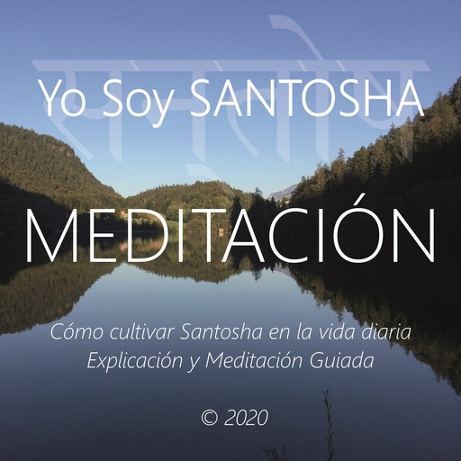 Meditaciòn - Yo Soy Santosha, Wilma Eugenia Juan Galindo