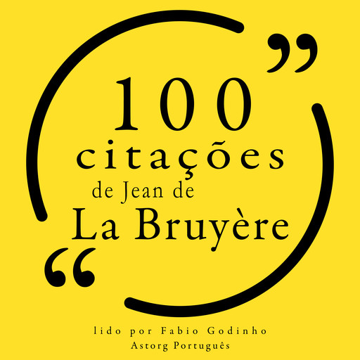 100 citações de Jean de la Bruyère, Jean de La Bruyère
