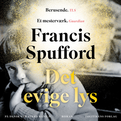 Det evige lys, Francis Spufford