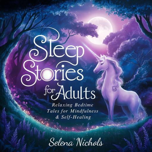 Sleep Stories For Adults, Selena Nichols