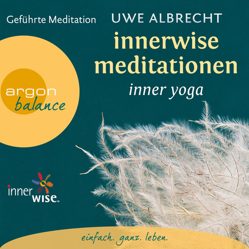 Innerwise Meditationen - Inner Yoga - Geführte Meditation (Gekürzt), Uwe Albrecht