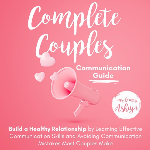 Complete Couples Communication Guide, Ashiya