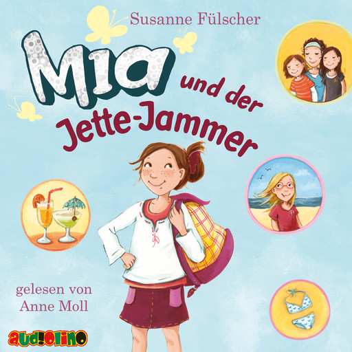Mia, 11: Mia und der Jette-Jammer, Susanne Fülscher