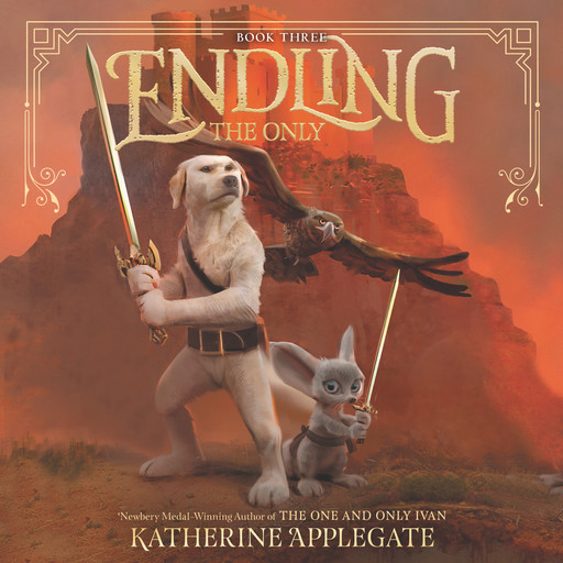 Endling #3: The Only, Katherine Applegate