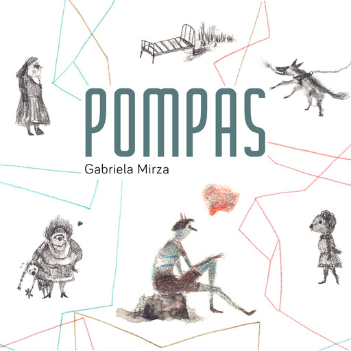 Pompas, Gabriela Mirza