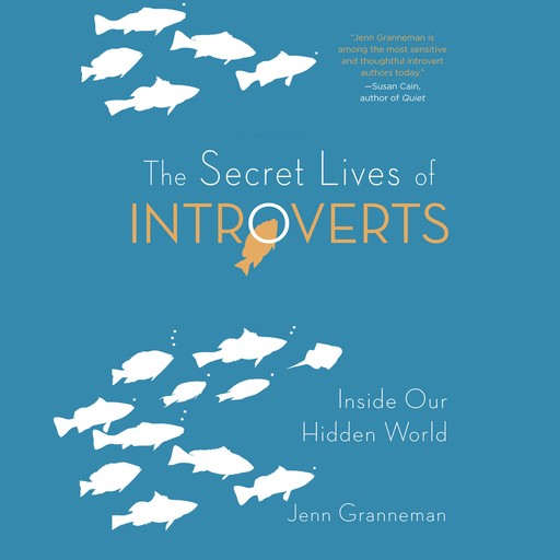 The Secret Lives of Introverts, Jenn Granneman