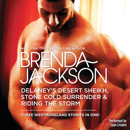 Delaney's Desert Sheikh, Stone Cold Surrender & Riding the Storm, Brenda Jackson