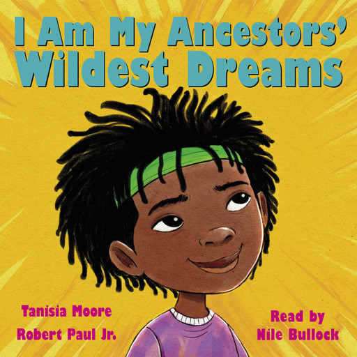 I Am My Ancestors' Wildest Dreams, Tanisia Moore
