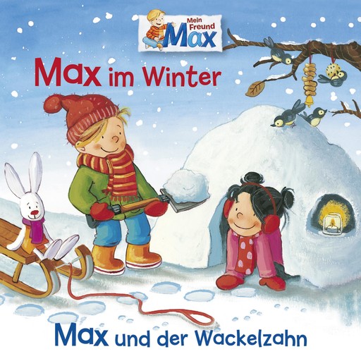 10: Max im Winter / Max und der Wackelzahn, Ludger Billerbeck, Christian Tielmann