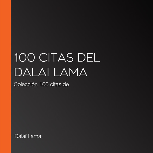 100 citas del Dalai Lama, Dalai Lama