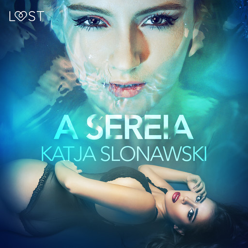A Sereia - Conto Erótico, Katja Slonawski