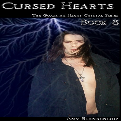 Cursed Hearts-The Guardian Heart Crystal Book 8, Amy Blankenship