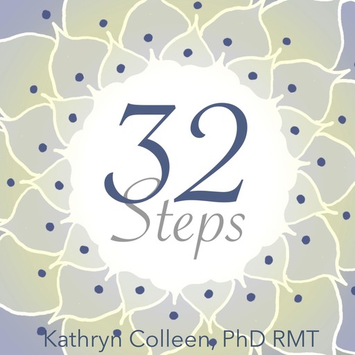 32 Steps, Kathryn ColleenRMT