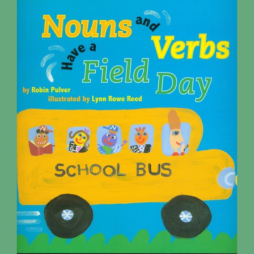 Nouns and Verbs Have a Field Day, Robin Pulver