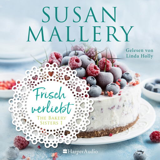 Frisch verliebt (ungekürzt), Susan Mallery