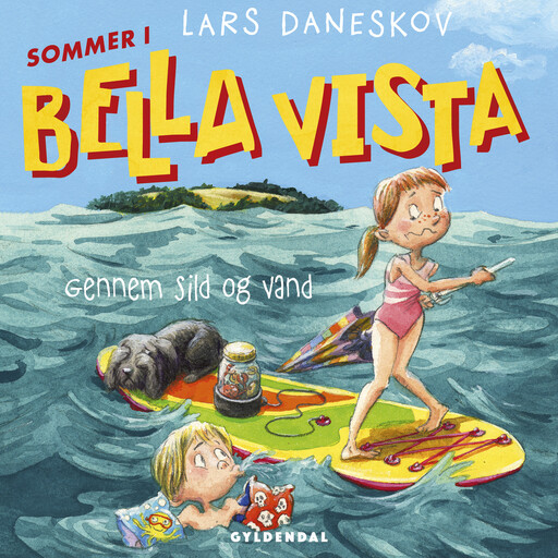 Sommer i Bella Vista - Gennem sild og vand, Lars Daneskov