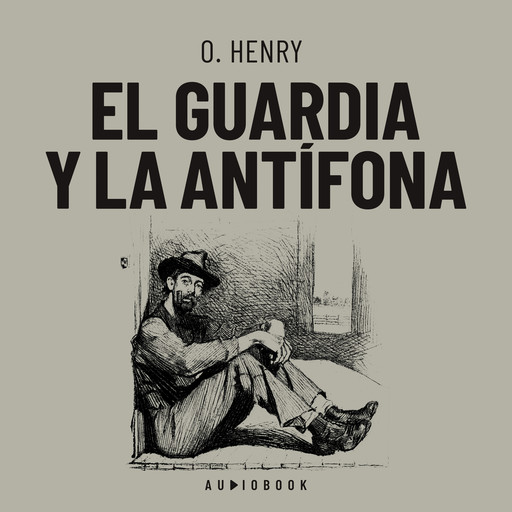 El guardia y la antífona, O.Henry