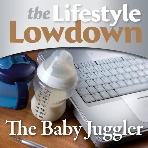 The Lifestyle Lowdown: Babyjuggler, Sara Lloyd