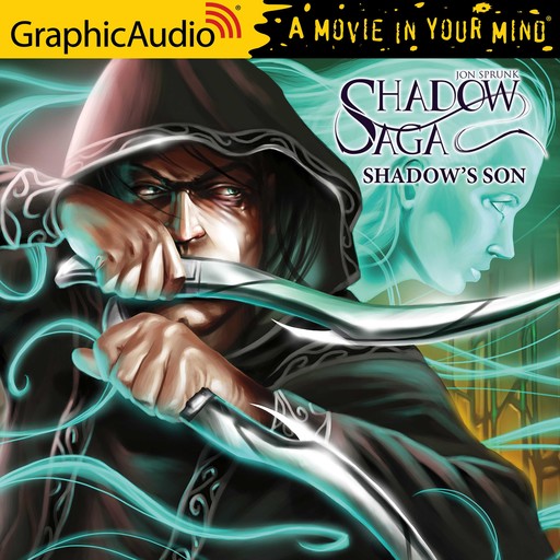 Shadow's Son [Dramatized Adaptation], Jon Sprunk