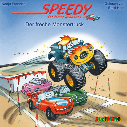Der freche Monstertruck - Speedy, das kleine Rennauto 5, Nadja Fendrich