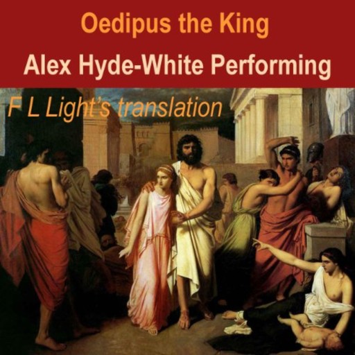 Oedipus: The King (Unabridged), Sophocles, FL Light
