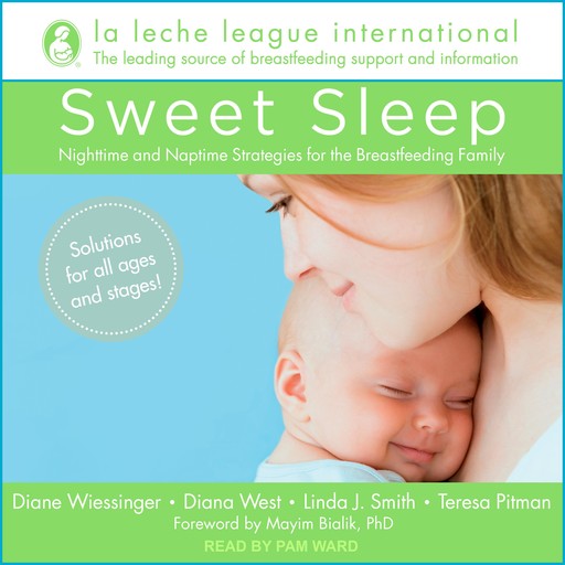 Sweet Sleep, La Leche League International, Teresa Pitman, Linda Smith, Mayim Bialik, Diane Wiessinger, Diana West