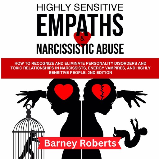 Highly Sensitive Empaths and Narcissistic Abuse, Barney Roberts