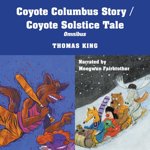 Coyote Columbus Story / Coyote Solstice, Thomas King