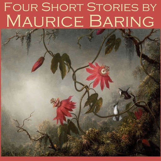 Four Short Stories by Maurice Baring, Maurice Baring