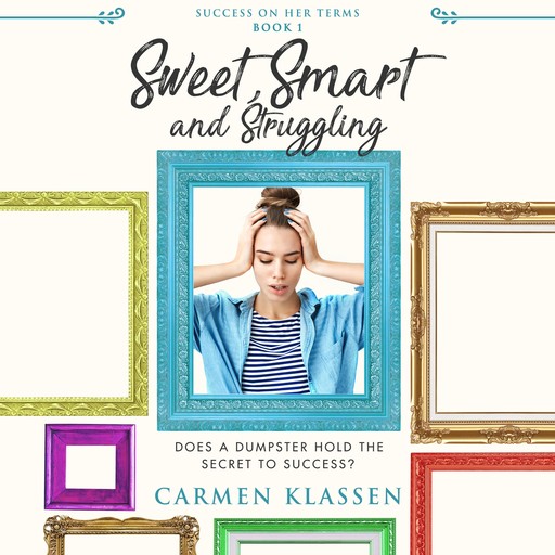 Sweet, Smart, and Struggling, Carmen Klassen