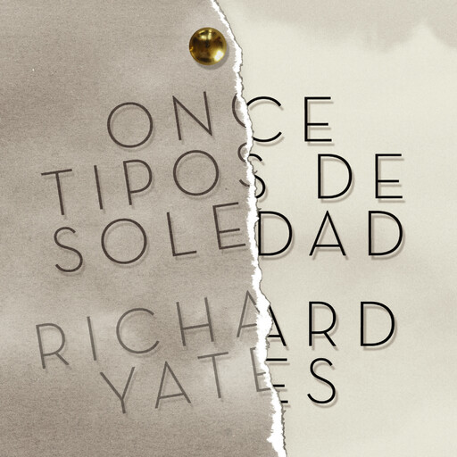 Once tipos de soledad, Richard Yates